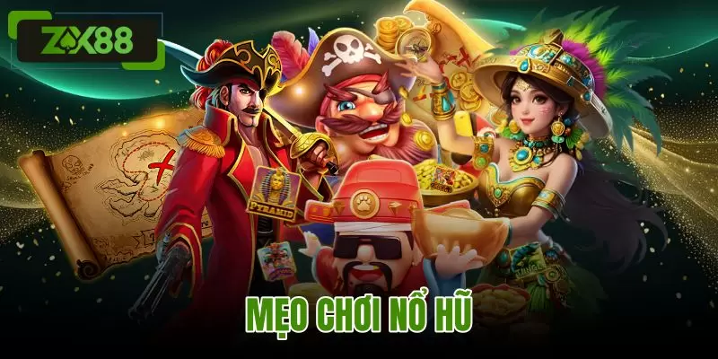 Mẹo Chơi Nổ Hũ